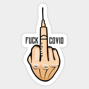 FUCK COVID - VACCINE Sticker